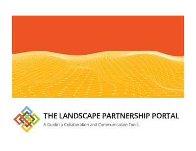 LANDSCAPE PARTNERSHIP PORTAL: A Guide to Workspace Collaboration and Communication Tools