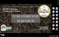 WLFW Pollinator Conservation Webinar Series: Session # 7 Do I Need a Pollinator Seed Mix and How to Build One