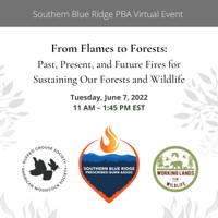 From Flames to Forests: Past, Present, and Future Fires for Sustaining Our Forests and Wildlife 