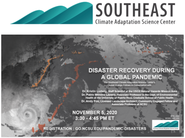 The Southeast Climate Adaptation Science Center's Global Change Fellows present:  Disaster Recovery During a Global Pandemic