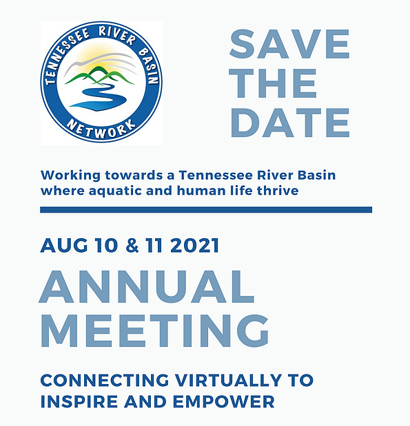 Tennessee River Basin Network Annual Meeting Aug 10 & 11 2021