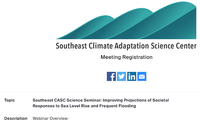 Southeast CASC Science Seminar: Improving Projections of Societal Responses to Sea Level Rise and Frequent Flooding