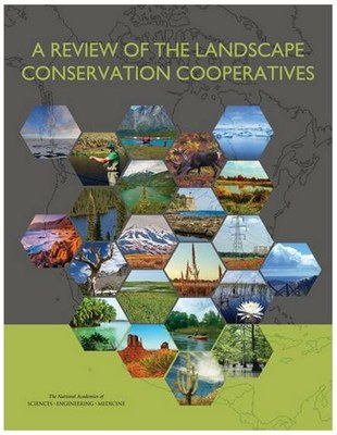 National Academy of Sciences Releases Its Review of the Landscape Conservation Cooperatives