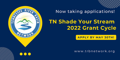 Now Taking Applications! TN Shade Your Stream 2022 Grant Cycle