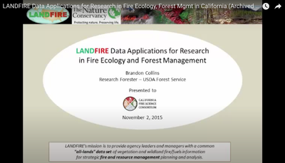 LANDFIRE Data Applications for Research in Fire Ecology, Forest Mgmt in California