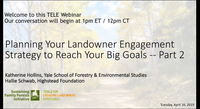 Planning Your Landowner Engagement Strategy to Reach Your Big Goals (Part II)